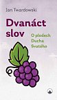 Dvanáct slov - O plodech Ducha Svatého