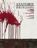 Anatomie skoku do prázdna - Rok 1968 a výtvarné umění v Československu