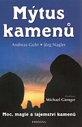Mýtus kamenů - Moc, magie a tajemství kamenů