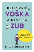 Keď svrbí voška a kýve sa zub