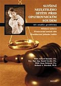 Slyšení nezletilého dítěte před opatrovnickým soudem - Tři studie problému