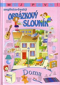 Můj první anglicko-český obrázkový slovník - Doma