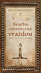 Svatba znesvěcená vraždou - Meč a pergamen