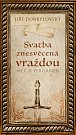 Svatba znesvěcená vraždou - Meč a pergamen