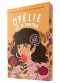 Ofélie už je taková