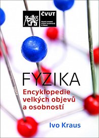 FYZIKA / Encyklopedie velkých objevů a osobností