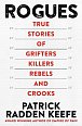 Rogues: True Stories of Grifters, Killers, Rebels and Crooks