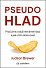 Pseudohlad - Proč jíme, když nemáme hlad, a jak s tím skoncovat