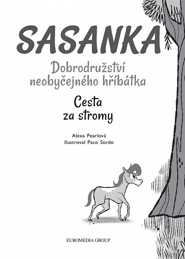 Náhled Sasanka. Dobrodružství neobyčejného hříbátka - Cesta za stromy