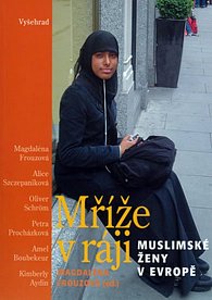 Mříže v ráji - Muslimské ženy v Evropě