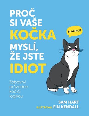 Proč si vaše kočka myslí, že jste idiot