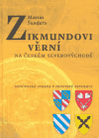 Zikmundovi věrní na českém severovýchodě