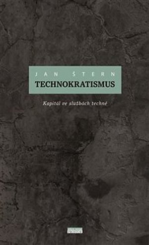 Technokratismus - Kapitál ve službách techné