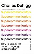 Supercommunicators: How to Unlock the Secret Language of Connection, 1.  vydání