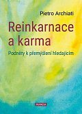 Reinkarnace a karma - Podněty k přemýšlení hledajícím