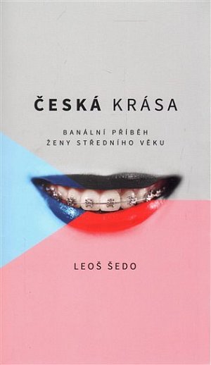 Česká krása - Banální příběh ženy středního věku