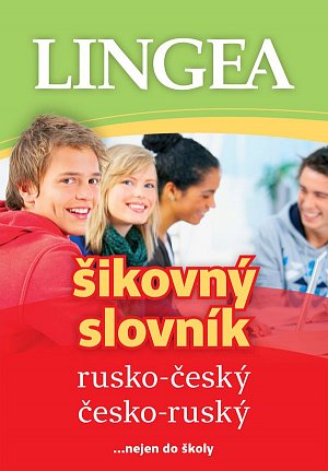 Rusko-český, česko-ruský šikovný slovník...… nejen do školy, 4.  vydání