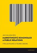 Marketingová komunikace a public relations - Výklad pojmů a teorie oboru, 1.  vydání
