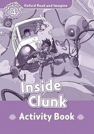 Oxford Read and Imagine Level 4 Inside Clunk Activity Book