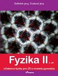 Fyzika II - 2.díl - Světelné jevy, zvukové jevy