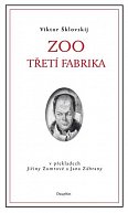 Zoo / Třetí fabrika