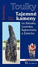 Tajemné kameny na Slánsku, Lounsku, Rakovnicku a Žatecku (Edice Toulky)