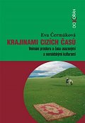 Krajinami cizích časů - Vnímání prostoru a času usazenými a nomádskými kulturami