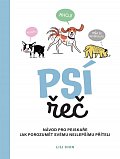 Psí řeč - Návod pro pejskaře jak porozumět svému nejlepšímu příteli
