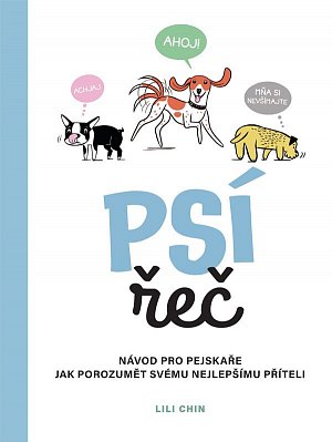 Psí řeč - Návod pro pejskaře jak porozumět svému nejlepšímu příteli