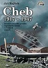 Cheb 1917-1947 - Aviatici a letadla prvního vojenského letiště v Českých zemích