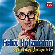 Felix Holzmann - Všechny šplechty ( Komplet 5 CD )
