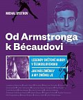 Od Amstronga k Bécaudovi - Legendy světové hudby v Československu / Jak nás změnily a my změnili je