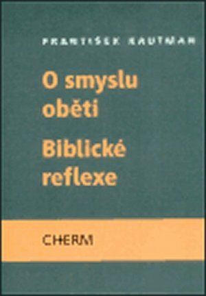 O smyslu oběti - Biblické reflexe