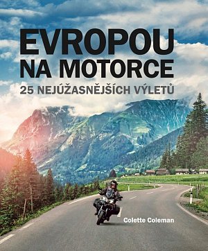 Evropou na motorce – 25 nejúžasnějších výletů, 2.  vydání