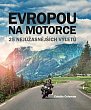 Evropou na motorce – 25 nejúžasnějších výletů, 2.  vydání