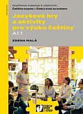 Jazykové hry a aktivity pro výuku češtiny A1.1 - Doplňkové materiály k učebnicím Čeština expres a Česky krok za krokem