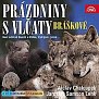 Bráškové, prázdniny s vlčaty - CD