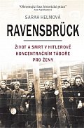 Ravensbrück - Život a smrt v Hitlerově koncentračním táboře pro ženy