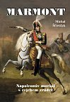 Marmont - Napoleonův maršál s cejchem zrádce