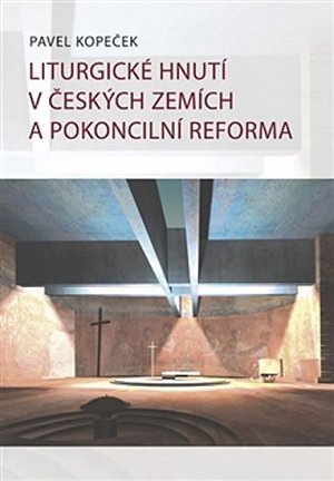 Liturgické hnutí v českých zemích a pokoncilní reformy