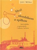Mezi alembikem a spilkou - Svět sládka a spisovatele Otakara Zachara