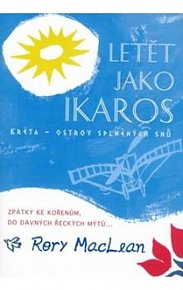 Letět jako Ikaros - Kréta (ostrov splněných snů)