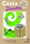 Cesta do pohádky: Literárně-dramatické projekty pro MŠ