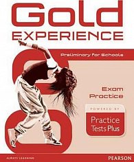 Gold Experience Practice Test Plus Preliminary for Schools Exam Practice