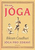 Bikram Jóga - Jóga pro zdraví
