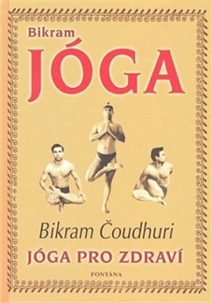 Bikram Jóga - Jóga pro zdraví