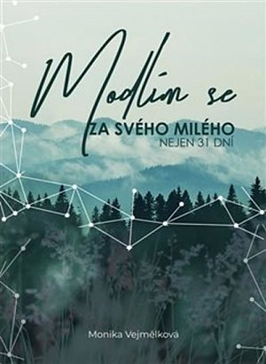 Modlím se za svého milého - Nejen 31 dní