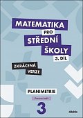 Matematika pro střední školy 3.díl - Zkrácená verze / Pracovní sešit Planimetrie