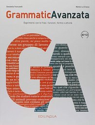 Grammatica avanzata B2-C2: Esprimersi con le frasi: funzioni, forme e attivita