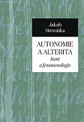 Autonomie a alterita - Kant a fenomenologie